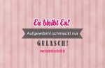 ex-bleibt-ex-aufgewaermt-schmeckt-nur-gulasch.jpg