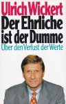 Der-Ehrliche-ist-der-Dumme-Ueber-den-Verlust-der-Werte-Ein-Essay-Auf-der-Titelseite-hat-Ulrich...jpg